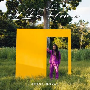 REVIEW: Jesse Royal – No Place Like Home