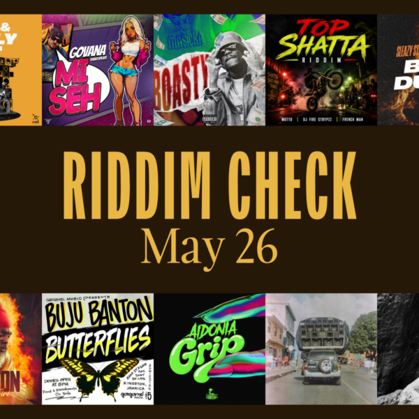 RIDDIM CHECK: May 2026