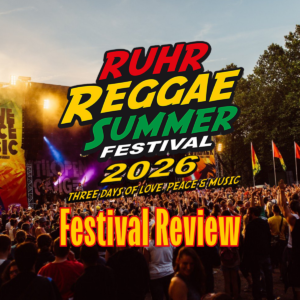 RUHR REGGAE SUMMER 2026: Rückkehr, Regen & Unity