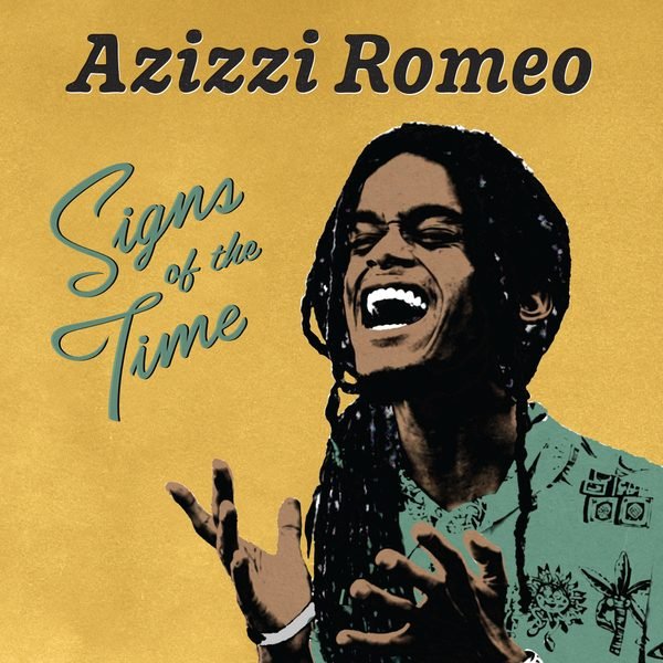 REVIEW: Azizzi Romeo – Signs Of The Time